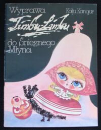 Miniatura okładki Kangur Kalju Wyprawa Timbu-Limbu do Śnieżnego Młyna.