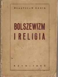 Miniatura okładki Kania Władysław Bolszewizm a religia.