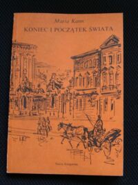 Miniatura okładki Kann Maria /ilustr. Uniechowski Antoni/ Koniec i początek świata.
