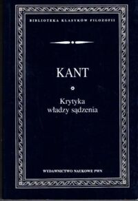 Miniatura okładki Kant Immanuel Krytyka władzy sądzenia. /Biblioteka Klasyków Filozofii/
