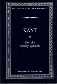 Zdjęcie nr 1 okładki Kant Immanuel Krytyka władzy sądzenia. /Biblioteka Klasyków Filozofii/