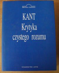 Zdjęcie nr 1 okładki Kant Immanuel /oprac. R. Ingarden/ Krytyka czystego rozumu. /Biblioteka Europejska/