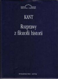 Miniatura okładki Kant  Immanuel Rozprawy z filozofii historii. /Biblioteka Europejska/