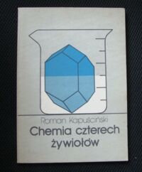 Miniatura okładki Kapuściński Roman Chemia czterech żywiołów.