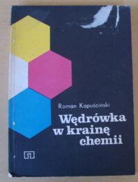 Miniatura okładki Kapuściński Roman Wędrówka w krainę chemii.