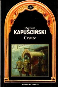 Miniatura okładki Kapuściński Ryszard Cesarz.