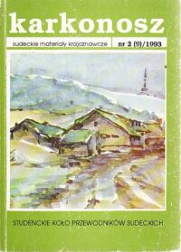 Miniatura okładki  Karkonosz sudeckie materiały krajoznawcze nr 2 (9) 1993. /Studenckie Koło Przewodników Sudeckich/