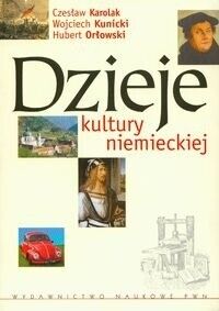 Miniatura okładki Karolak Czesław Kunicki Wojciech Orłowski Hubert Dzieje kultury niemieckiej.