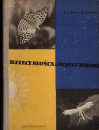 Miniatura okładki Karpiński Jerzy Jan Dzieci słońca i dzieci mroku.