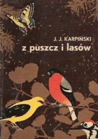 Miniatura okładki Karpiński J.J. /il. Rozwadowski Stanisław/ Z puszcz i lasów. 