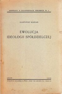 Miniatura okładki Karpiński Marian Ewolucja ideologii spółdzielczej. /Rozprawy o zagadnieniach wiejskich Nr 1/