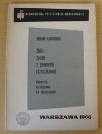 Miniatura okładki Karwowski Otomar Zbiór zadań z geometrii różniczkowej. Geometria różniczkowa na płaszczyźnie.