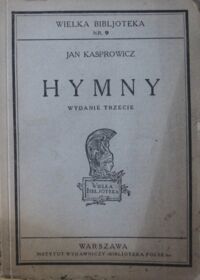 Miniatura okładki Kasprowicz Jan Hymny. /Wielka Bibljoteka Nr. 9/