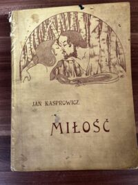 Zdjęcie nr 1 okładki Kasprowicz Jan Miłość. 