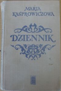 Miniatura okładki Kasprowiczowa Maria Dziennik.