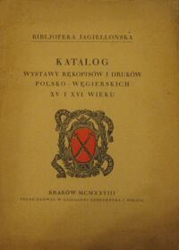 Miniatura okładki Katalog wystawy rękopisów i druków polsko-węgierskich XV i XVI wieku.
