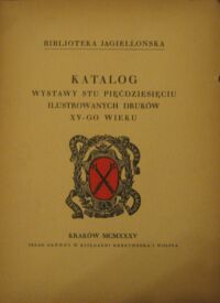 Miniatura okładki Katalog wystawy stu pięćdziesięciu ilustrowanych druków XV-go wieku.