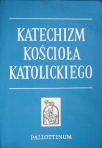 Miniatura okładki  Katechizm Kościoła Katolickiego.