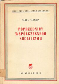Miniatura okładki Kautsky Karol Poprzednicy współczesnego socjalizmu.