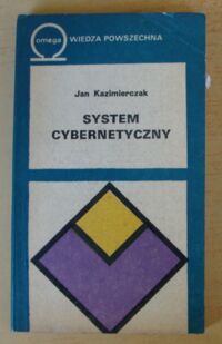 Zdjęcie nr 1 okładki Kazimierczak Jan System cybernetyczny z zachowaniem celowym. /322/