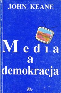 Miniatura okładki Keane John Media a demokracja.