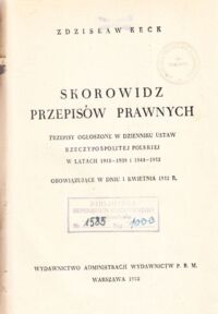 Miniatura okładki Keck Zdzisław Skorowidz przepisów prawnych. Przepisy ogłoszone w Dzienniku Ustaw Rzeczpospolitej Polskiej w latach 1918 - 1939 i 1944 - 1952 obowiązujące w dniu 1 kwietnia 1952 r.