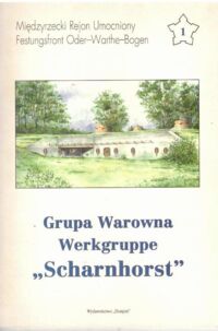 Miniatura okładki Kędryna Anna, Jurga Robert M. Grupa Warowna. Werkgruppe "Scharnhorst".