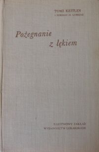Miniatura okładki Keitken Tomi i Lobsenz Norman M. Pożegnanie z lękiem.