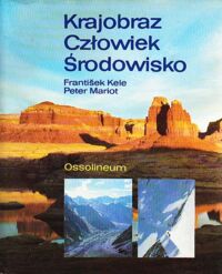 Miniatura okładki Kele Frantisek, Mariot Peter Krajobraz. Człowiek. Środowisko.