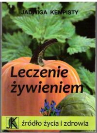 Miniatura okładki Kempisty Jadwiga Leczenie żywieniem. 