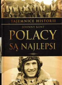 Miniatura okładki Kent Johnny Polacy są najlepsi. /Tajemnice Historii/