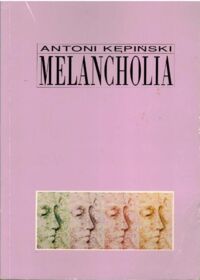 Miniatura okładki Kępiński Antoni Melancholia.