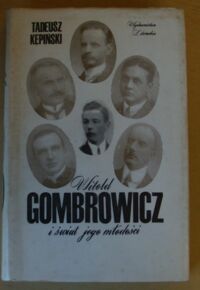 Miniatura okładki Kępiński Tadeusz Witold Gombrowicz i świat jego młodości.