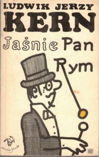 Zdjęcie nr 1 okładki Kern Ludwik Jerzy /il. Młodożeniec Jan/ Jaśnie Pan Rym. 