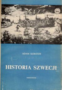 Miniatura okładki Kersten Adam Historia Szwecji.
