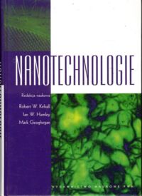 Miniatura okładki Kesall Robert W., Hamley Ian W., Geoghegan Mark Nanotechnologie. 