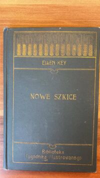 Zdjęcie nr 1 okładki Key Ellen  Nowe szkice. /Biblioteka Tygodnia Ilustrowanego nr 18./