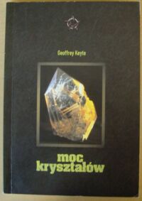 Miniatura okładki Keyte Geoffrey Moc kryształów. /Piąty Wymiar/