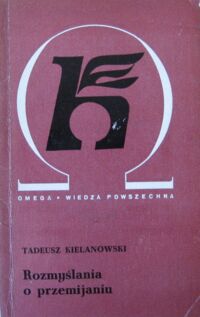 Miniatura okładki Kielanowski Tadeusz Rozmyślania o przemijaniu. /240/