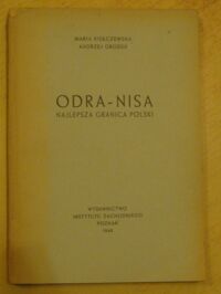 Zdjęcie nr 1 okładki Kiełczewska Maria, Grodek Andrzej Odra-Nisa. Najlepsza granica Polski.