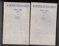 Miniatura okładki Kierkegaard Soren Albo, albo. Tom I-II.