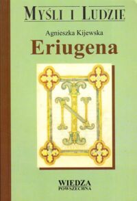 Zdjęcie nr 1 okładki Kijewska Agnieszka Eriugena. /Myśli i Ludzie/