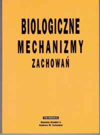 Miniatura okładki Kimble Daniel, Colman Andrew M. Biologiczne mechanizmy zachowań.