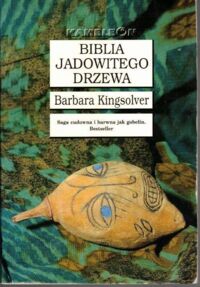 Miniatura okładki Kingsolver Barbara Biblia jadowitego drzewa. /Kameleon/