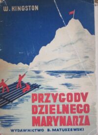Miniatura okładki Kingston W. Przygody dzielnego marynarza. powieść dla młodzieży.