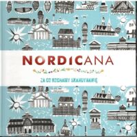 Miniatura okładki Kinsella Kajsa Nordicana. Za co kochamy Skandynawię.