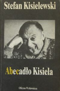 Miniatura okładki Kisielewski Stefan Abecadło Kisiela.