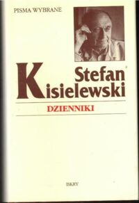 Miniatura okładki Kisielewski Stefan Dzienniki. /Pisma Wybrane/