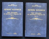 Zdjęcie nr 1 okładki Kitowicz Jędrzej /oprac. R. Pollak/ Opis obyczajów za panowania Augusta III. Tom I-II. /Seria I. Nr 88/