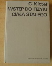 Zdjęcie nr 1 okładki Kittel C. Wstęp do fizyki ciała stałego.